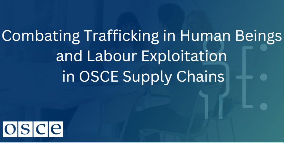 Combating Trafficking in Human Beings and Labour Exploitation in OSCE Supply Chains ACC202